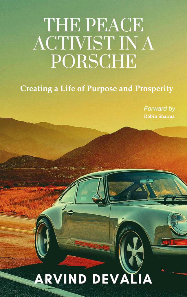 The Peace Activist in a Porsche - Arvind Devalia